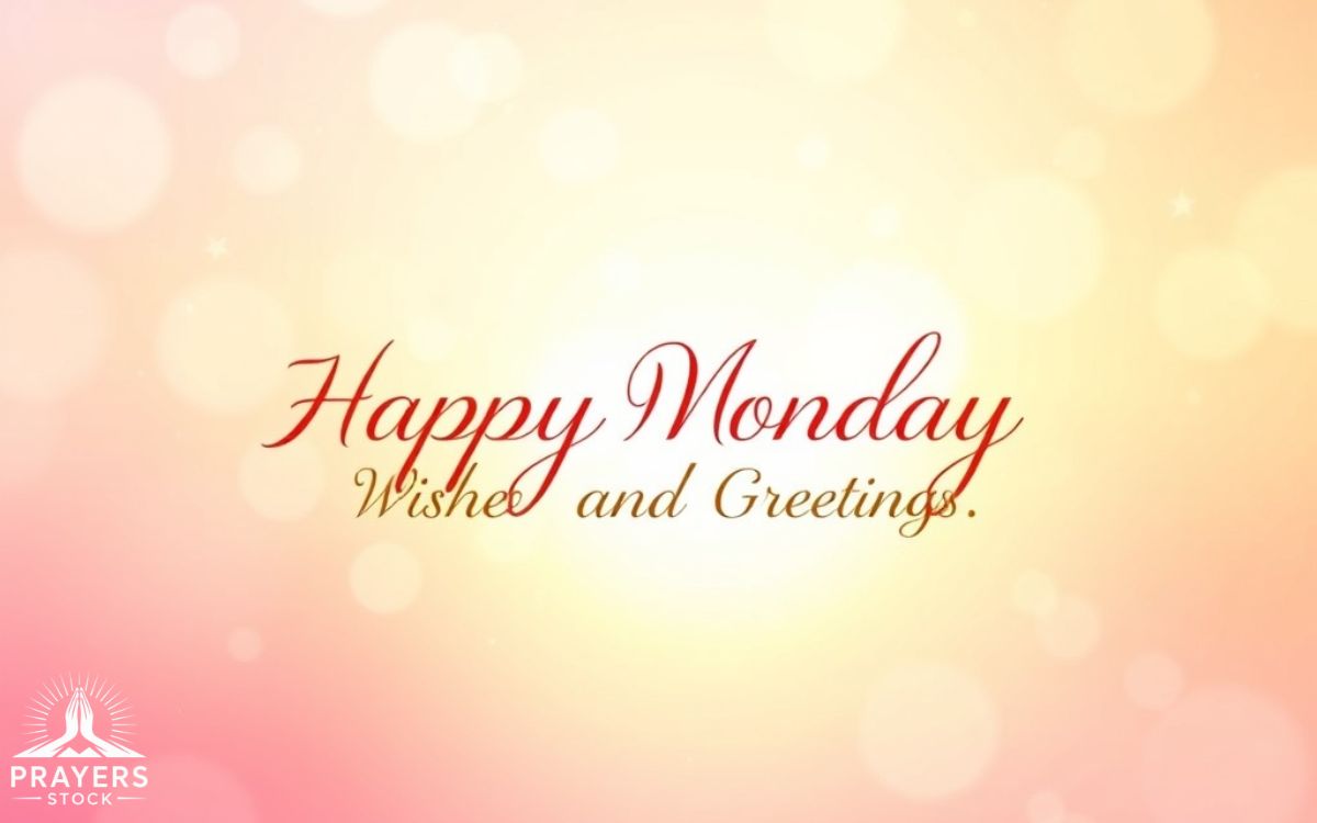 Happy Monday Wishes and Greetings