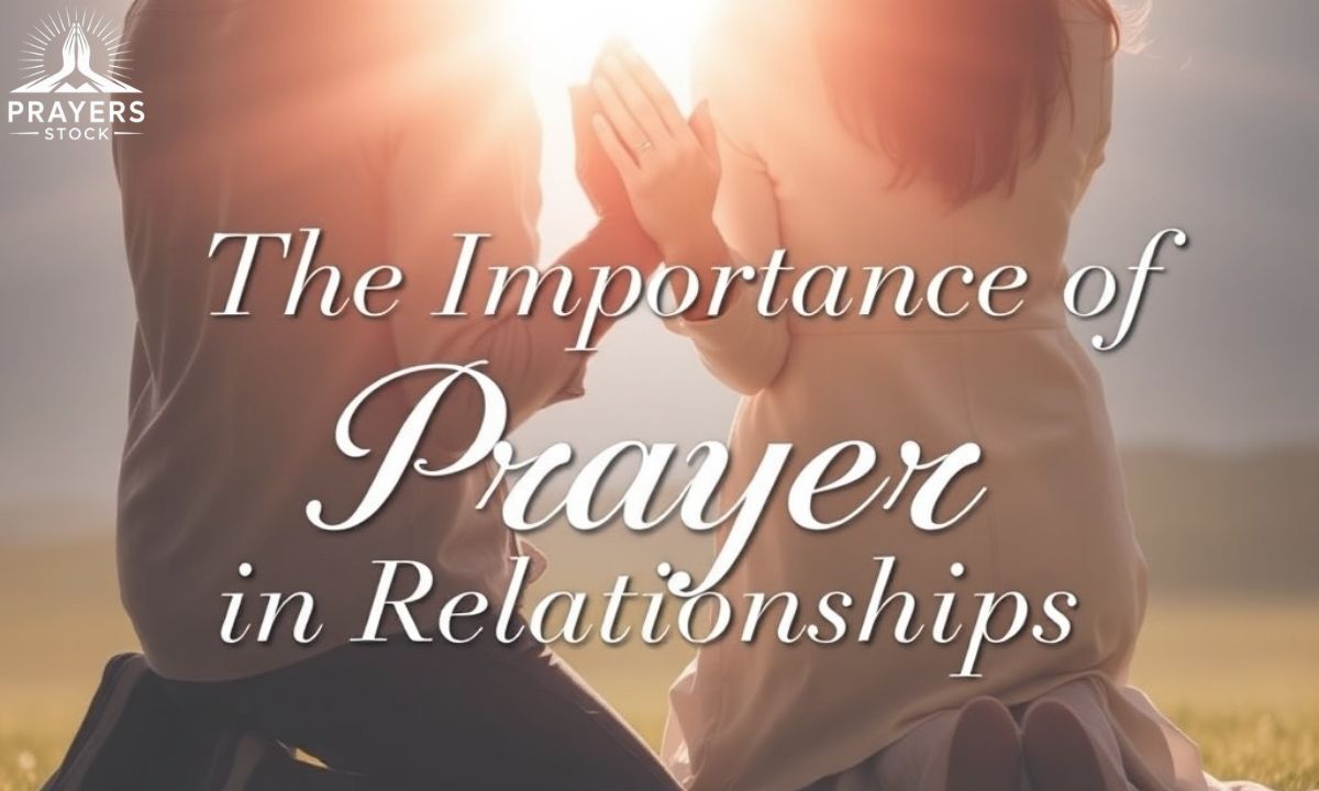 The Importance of Prayer in Relationships