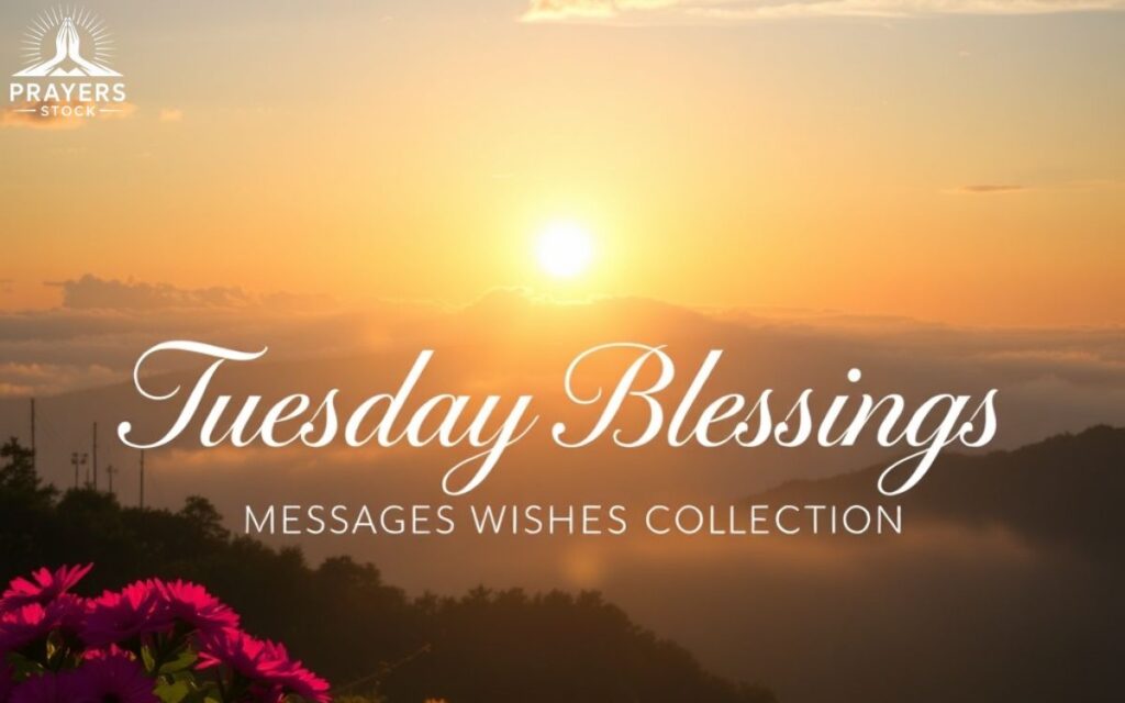Tuesday Blessings Messages & Wishes Collection